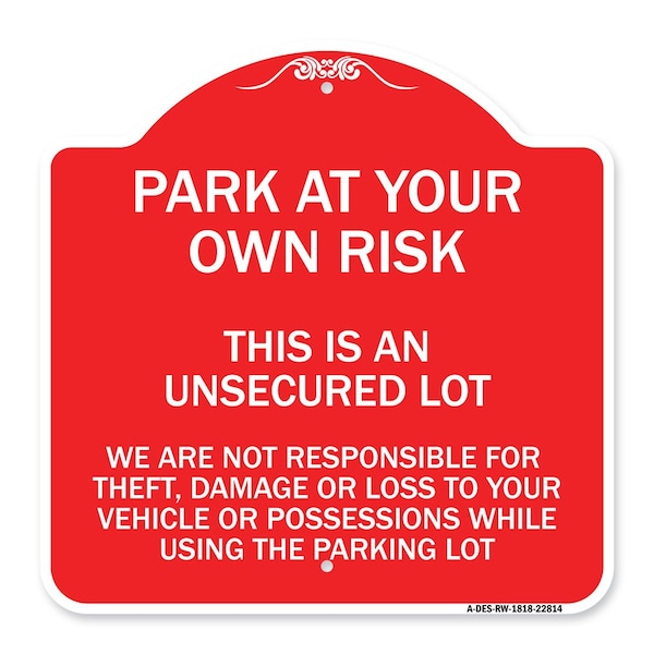 Signmission This Is an Unsecured Lot We Are Not Responsible for Theft Damage or Loss to Your Vehi, RW-1818-22814 A-DES-RW-1818-22814 - main